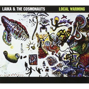 Laika & The Cosmonauts - Local Warming i gruppen CD hos Bengans Skivbutik AB (4297232)
