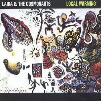 Laika & The Cosmonauts - Local Warming i gruppen CD / Rock hos Bengans Skivbutik AB (4297232)