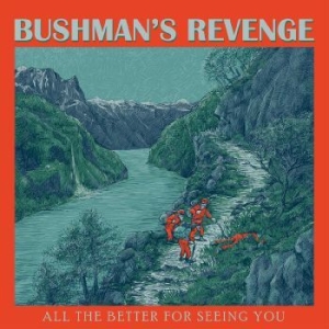 Bushman's Revenge - All The Better For Seeing You i gruppen CD hos Bengans Skivbutik AB (4297453)