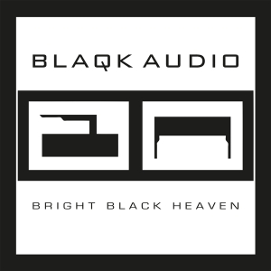 Blaqk Audio - Bright Black Heaven i gruppen VINYL hos Bengans Skivbutik AB (4297661)