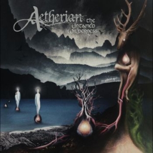 Aetherian - The Untamed Wilderness i gruppen CD hos Bengans Skivbutik AB (4298386)
