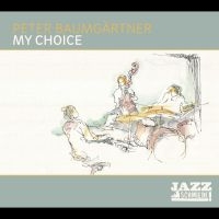 Baumgärtner Peter Trio - My Choice i gruppen CD / Jazz/Blues hos Bengans Skivbutik AB (4298393)