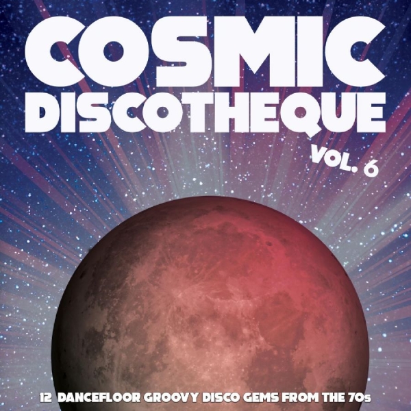 Various Artists - Cosmic Discotheque Vol.6 - 12 Dance i gruppen VINYL / Toppselgere hos Bengans Skivbutik AB (4299874)