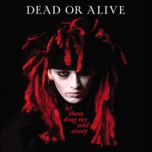 Dead Or Alive - Let Them Drag My Soul Away - Single i gruppen CD hos Bengans Skivbutik AB (4300097)
