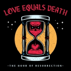 Love Equals Death - The Hour Of Resurrection i gruppen VINYL hos Bengans Skivbutik AB (4300121)