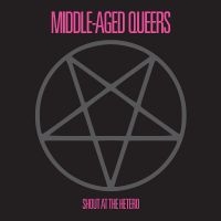 Middle-Aged Queers - Shout At The Hetero i gruppen VINYL / Metal hos Bengans Skivbutik AB (4300163)