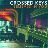 Crossed Keys - Believes In You i gruppen CD hos Bengans Skivbutik AB (4300183)