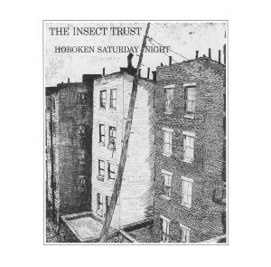 Insect Trust - Hoboken Saturday Night i gruppen CD hos Bengans Skivbutik AB (4300488)