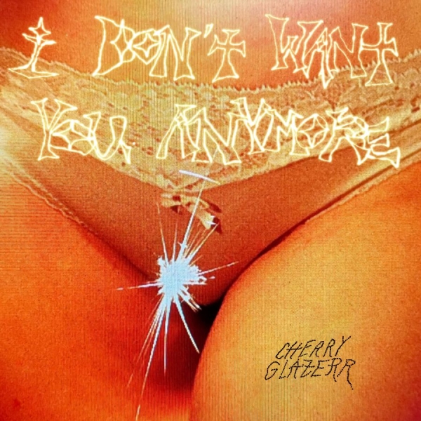 Cherry Glazerr - I Don't Want You Anymore i gruppen CD / Toppselgere hos Bengans Skivbutik AB (4300645)