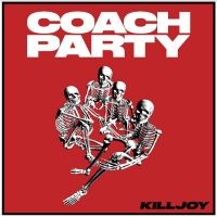 Coach Party - Killjoy i gruppen CD hos Bengans Skivbutik AB (4300742)