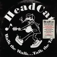 Headcat - Walk The Walk... Talk The Talk i gruppen CD hos Bengans Skivbutik AB (4300821)