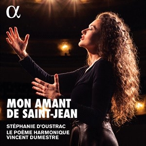 Le Poeme Harmonique Stephanie D'ou - Mon Amant De Saint-Jean i gruppen Externt_Lager / Naxoslager hos Bengans Skivbutik AB (4302015)