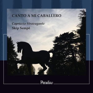 Capriccio Stravagante Skip Sempe - Canto A Mi Caballero i gruppen Externt_Lager / Naxoslager hos Bengans Skivbutik AB (4302016)