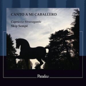 Capriccio Stravagante Skip Sempe - Canto A Mi Caballero i gruppen Externt_Lager / Naxoslager hos Bengans Skivbutik AB (4302016)