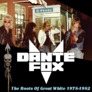 Fox Dante - The Roots Of Great White 1978-1982 i gruppen VINYL / Pop-Rock hos Bengans Skivbutik AB (4302093)