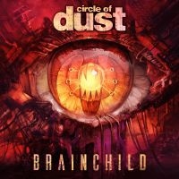 Circle Of Dust - Brainchild i gruppen VINYL / Metal/ Heavy metal hos Bengans Skivbutik AB (4302462)