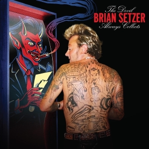 Brian Setzer - Devil Always Collects i gruppen CD hos Bengans Skivbutik AB (4302580)