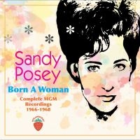 Posey Sandy - Born A Woman - Complete Mgm Recordi i gruppen CD / Pop-Rock hos Bengans Skivbutik AB (4302617)