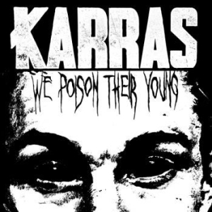 Karras - We Poison Their Young (Digipack) i gruppen CD hos Bengans Skivbutik AB (4302759)