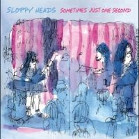 Sloppy Heads - Sometimes Just One Second i gruppen CD hos Bengans Skivbutik AB (4302999)