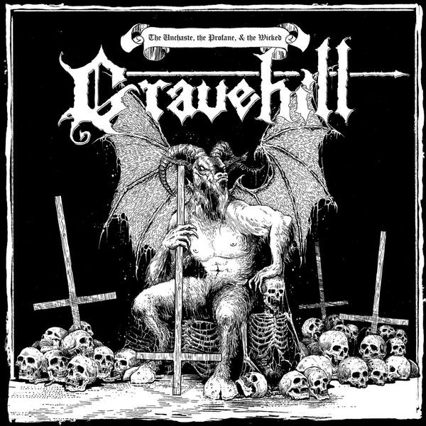 Gravehill - The Unchaste, The Profane & The Wic i gruppen CD / Metal/ Heavy metal hos Bengans Skivbutik AB (4303617)