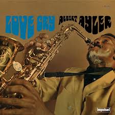 Albert Ayler - Love Cry i gruppen VINYL hos Bengans Skivbutik AB (4303745)