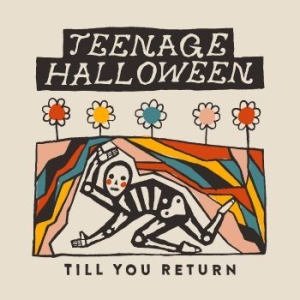 Teenage Halloween - Till You Return (Cloudy Clear Vinyl i gruppen VINYL hos Bengans Skivbutik AB (4304283)