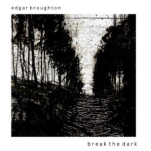 Broughton Edgar - Break The Dark i gruppen CD hos Bengans Skivbutik AB (4304334)