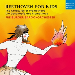 Freiburger Barockorchester - Beethoven Für Kinder: Prometheus i gruppen Annet /  hos Bengans Skivbutik AB (4304807)