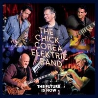 Corea Chick Elektric Band - Future Is Now i gruppen CD hos Bengans Skivbutik AB (4304996)