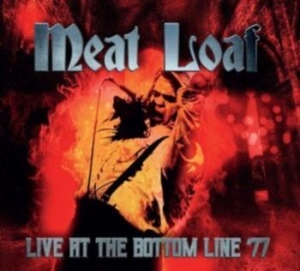 Meat Loaf - Live At The Bottom Line 1977 i gruppen CD hos Bengans Skivbutik AB (4305582)
