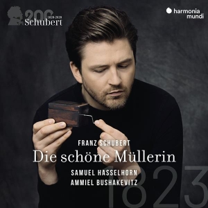Samuel Hasselhorn & Ammiel Bushakevitz - Schubert: Die Schone Mullerin (Schubert 200/Vol.1) i gruppen CD hos Bengans Skivbutik AB (4306362)