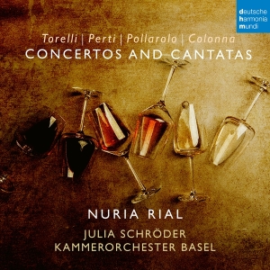 Rial Nuria & Kammerorchester Basel & Julia Schröder - Colonna, Perti, Pollarolo, Torelli: Cantatas & Concertos i gruppen Annet / hos Bengans Skivbutik AB (4306459)