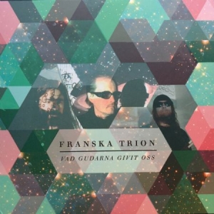 Franska Trion - Vad Gudarna Givit Oss i gruppen VINYL hos Bengans Skivbutik AB (4307714)