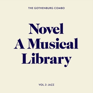 The Gothenburg Combo - Novel - A Musical Library, Vol. 2: i gruppen CD hos Bengans Skivbutik AB (4309015)