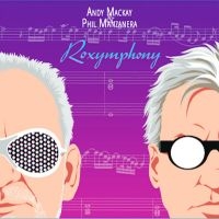 Mackay Andy & Phil Manzanera - Roxymphony i gruppen CD hos Bengans Skivbutik AB (4309117)