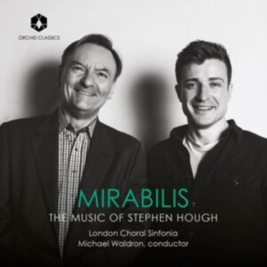 London Choral Sinfonia & Michael Waldron - Mirabilis - The Music Of Stephen Hough i gruppen CD hos Bengans Skivbutik AB (4309278)