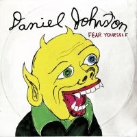 Johnston Daniel - Fear Yourself - 20Th Anniversary Ed i gruppen VINYL / Pop hos Bengans Skivbutik AB (4310229)