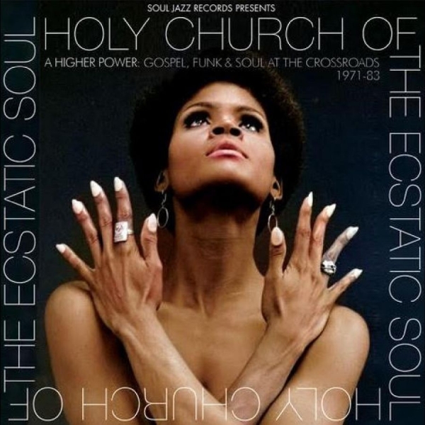 Soul Jazz Records Presents - Holy Church Of The Ecstatic Soul - i gruppen CD / Toppselgere hos Bengans Skivbutik AB (4310935)