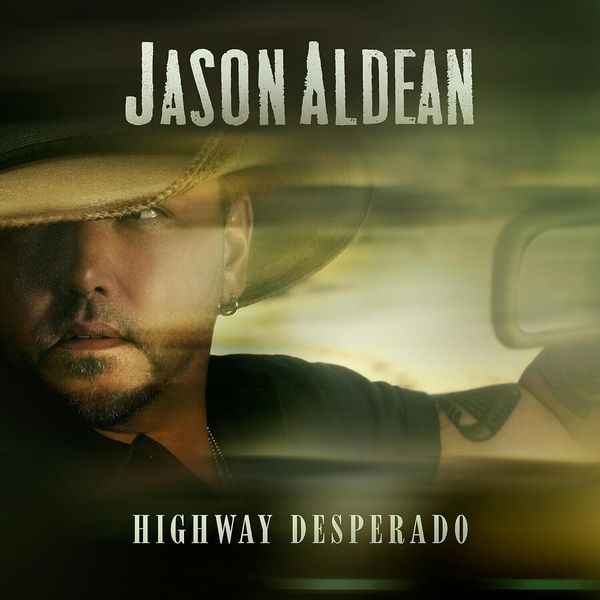 Jason Aldean - Highway Desperado i gruppen CD / Country hos Bengans Skivbutik AB (4311114)