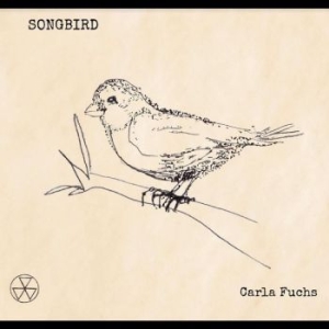 Fuschs Carla - Songbird i gruppen CD / Svensk FolkeMusikkk,World Music hos Bengans Skivbutik AB (4312248)