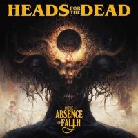 HEADS FOR THE DEAD - IN THE ABSENCE OF FAITH i gruppen CD hos Bengans Skivbutik AB (4312271)