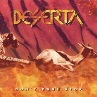 Deserta - Dont Dare Stop i gruppen CD / Metal hos Bengans Skivbutik AB (4312273)