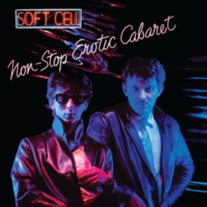 Soft Cell - Non-Stop Erotic Cabaret i gruppen VI TIPSER / Mest Populære vinylklassiker hos Bengans Skivbutik AB (4312595)