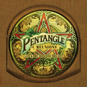 Pentangle - Reunions: Live & Bbc Sess 1982-2011 i gruppen CD / Pop-Rock,World Music hos Bengans Skivbutik AB (4314051)