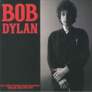 Bob Dylan - Fort Collins Stadium Radio Broad i gruppen VINYL hos Bengans Skivbutik AB (4314072)