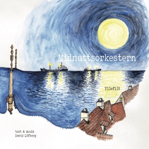Midnattsorkestern - Yllefilt - Text & Musik David Löfberg i gruppen VINYL hos Bengans Skivbutik AB (4314370)