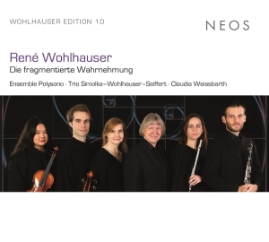 Ensemble Polysono - Wohlhauser: Die Fragmentierte Wahrnehmung i gruppen CD hos Bengans Skivbutik AB (4314389)