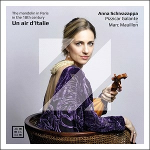Anna Schivazappa Pizzicar Galante - Un Air D’Italie - The Mandolin In P i gruppen CD hos Bengans Skivbutik AB (4314597)