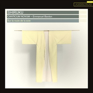 Canticum Novum Emmanuel Bardon - Shiruku i gruppen Externt_Lager / Naxoslager hos Bengans Skivbutik AB (4314598)